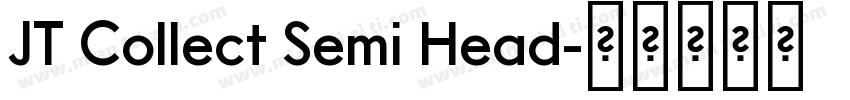 JT Collect Semi Head字体转换